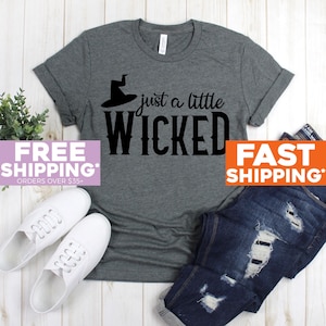 Witch Shirt - Just A Little Wicked Witch Hat - Halloween Shirt - Trick Or Treat Tee Shirt - Holiday Shirt - Fall Shirt