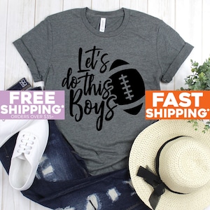 Football Shirt - Let's Do This Boys Football - Football Shirts - Football Tee Shirt - Football T-shirt