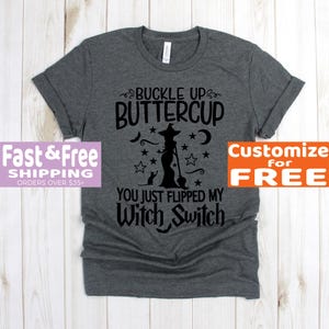 Witch Shirt - Buckle Up Buttercup Ten Stars - Halloween Shirt - Boo Shirt - Fall Shirt - Holiday TShirt
