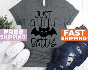 Halloween Shirt - Just A Little Batty Bat Uppercase - Trick Or Treat Tee Shirt - Holiday Shirt - Fall Shirt - Witch Shirt