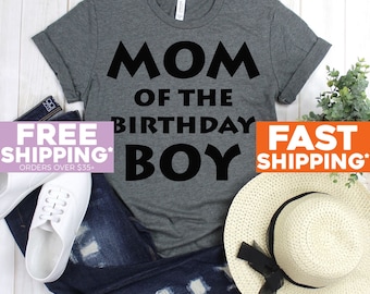 Mom Shirt - Mom of the Birthday Boy Shirt - Birthday Boy Mom Shirt - Mom of the Bday Boy Shirts