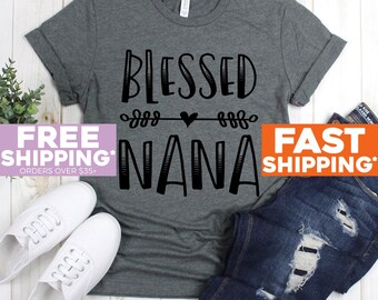 Grandma Gift - Blessed Nana Shirt - Grandparents Gift - Blessed Grandma - Grandma To Be Shirt - Pregnancy Announcement Shirt