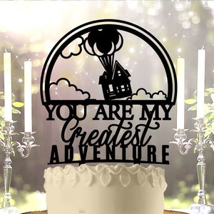 You Are my Greatest Adventure Wedding or Anniversary Cake Topper