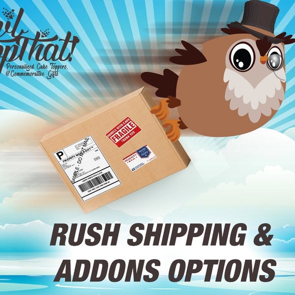 OwlTopThat! - Rush Shipping and Additional Addon Upgrades