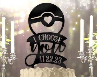 I Choose You With Date Personalized Custom Wedding Cake Topper