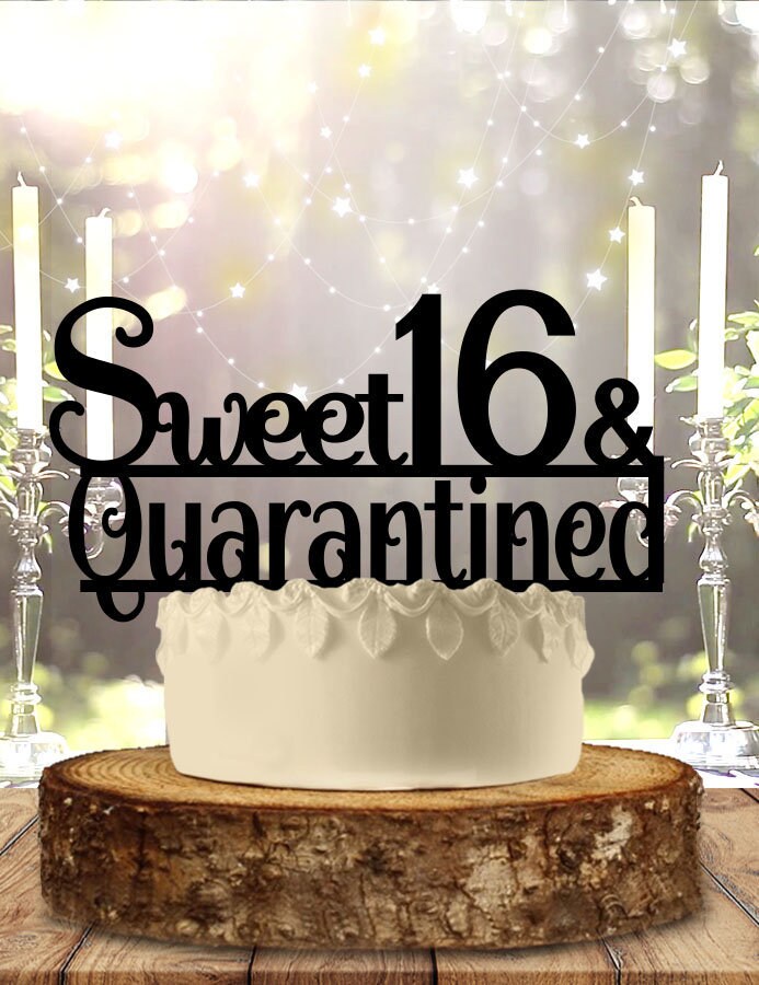 Free Free Sweet Sixteen In Quarantine Svg 930 SVG PNG EPS DXF File