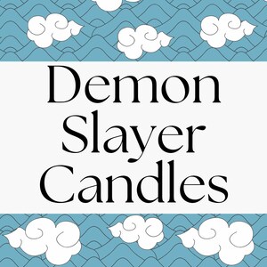 May include: A graphic design with the words "Demon Slayer Candles" in black, set against a light blue wave pattern with white cloud illustrations. The design is simple and modern, suitable for various products.