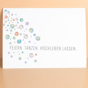 FEIERN, TANZEN - Grußkarte, Postkarte, zum Geburtstag, Jetzt & Hier, Einfach mal so, Ich denk an dich, Wandkarte, Spruchkarte, Erinnerung
