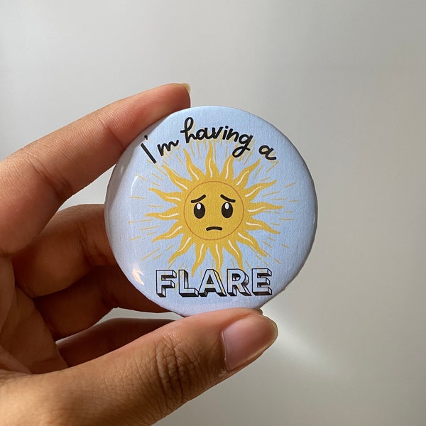 I’m having a flare button pin | chronic pain | chronic illness