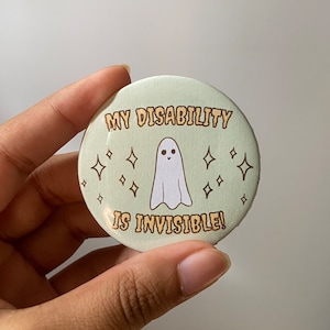 My disability is invisible button pin | chronic illness | disabled | button badge