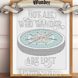 May include: Cross-stitch pattern featuring a compass with the text "Not all who wander are lost" and the title "Wander" at the top. The pattern is by Urban Stitches.