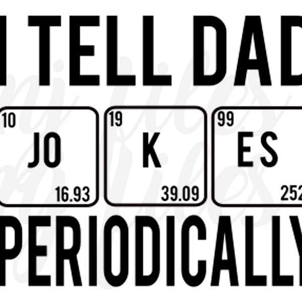 I Tell Dad Jokes Periodically SVG