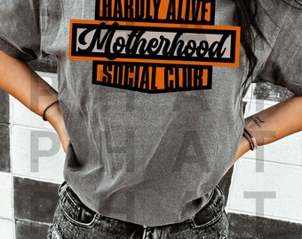 Hardly Alive Motherhood Social Club Png, Grunge Graphic (Digital Download)