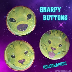 Holographic Gnarp Gnarp Alien Pets Badge Buttons