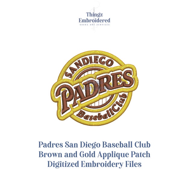 Padres San Diego Baseball Club Patch Embroidery Files | Applique Patch | Padres Brown and Gold Patches | Classic Padres Patches | Padres