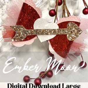 May include: A digital download template for making large and mini bows. The template features a red and pink heart-shaped bow with a gold glitter arrow and white heart in the center. The text "Ember Moon" is written in cursive below the bow.