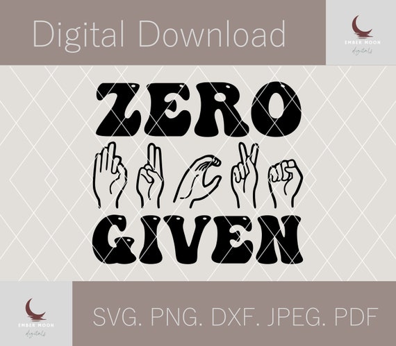 Zero Fucks Given Asl Vulgar Sign Language Graphic Tee Zero Fucks Given Asl Vulgar Sign Language Graphic Tee