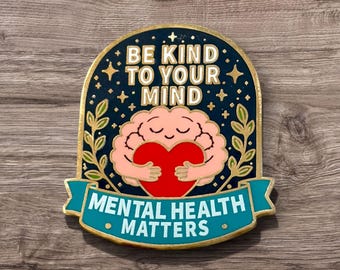 Mental Health Matters Enamel Pin – Be Kind to Your Mind Support Keepsake