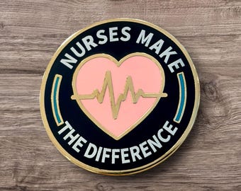 Nurse Appreciation Enamel Pin – Nurses Make the Difference Gift for Nurses Week