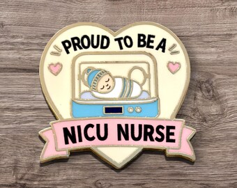 NICU Nurse Appreciation Enamel Pin – Neonatal Nurse Gift for Nurses Week