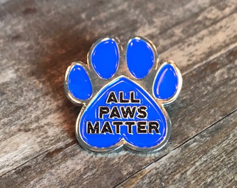 All Paws Matter Animal Rescue Lapel Pin Badge Dog Cat Pet  Benefits Charity PetPromise.org