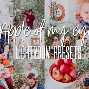 Könnte beinhalten: Eine Collage aus Bildern mit Kindern, Familien und Herbstdekoration. Der Text "Apple of my eye Lightroom Presets" wird in der Mitte des Bildes angezeigt.