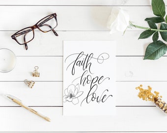 Faith Hope Love Digital Printable, Wall Decor, Calligraphy Print, Inspirational Wall Print, Faith Print, Christian Quote Hand lettered Quote