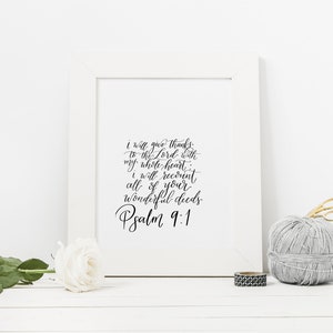 Gratitude Print, Wall Decor, Calligraphy Print, Wall Art, Hand lettered Quote, Scripture Print, Faith Quotes, Bible Verse Prints, Psalm 9:1