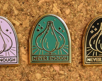 Never Enough Garlic Enamel Pin | Chef Gift