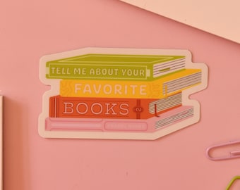 Tell Me About Your Favorite Books Sticker