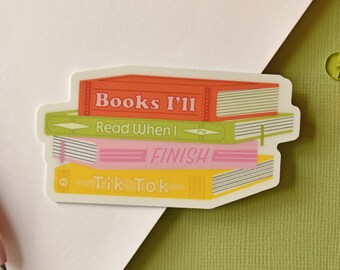 Booktok Sticker | Books I'll Read When I Finish TikTok