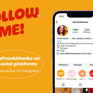 A digital graphic featuring a cell phone showing a colorful Instagram feed for artist Franki Hanke. Follow me @TheFrankiHanke on all social platforms, but I’m most active on Instagram. On social, you can see more of the artist behind these designs.