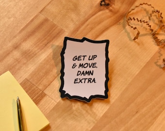 Discounted Mistake Batch: Self Care Reminder from “Lord Explosion Murder” Stickers - Get Up & Move Decals