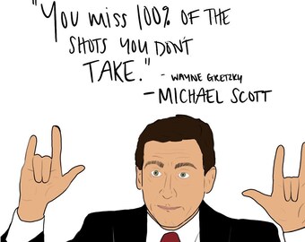 Michael Scott "You miss 100%..."