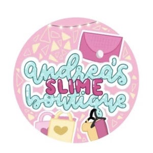 May include: A pink circle with a white outline and a pink background. The text "Andrea's Slime Boutique" is written in a white, glittery font. There are small pink and yellow triangles and a pink purse with a white button on the circle.