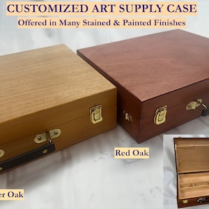 CUSTOMIZED Art Supply Case - ORGANIZE and STORE Art or Craft Supplies - Stained or Painted Finishes - Removeable Tray and Wood Palette