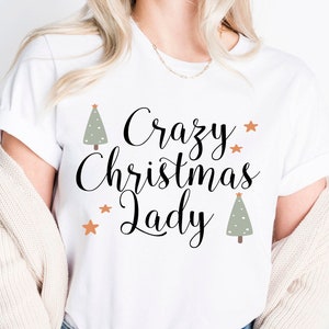 Crazy Christmas Lady SVG, Frohe Weihnachten Shirt svg, Weihnachten Geschenk Idee, lustige Weihnachts svg, Urlaub svg, Png Dxf Eps svg Cut Files Cricut