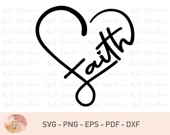Faith SVG Cut File, Faith Svg, Love Svg, Jesus Svg, Digital Download, Religious Svg, Christian Svg, Clip Art, Svg Files for Cricut, Svg, Png