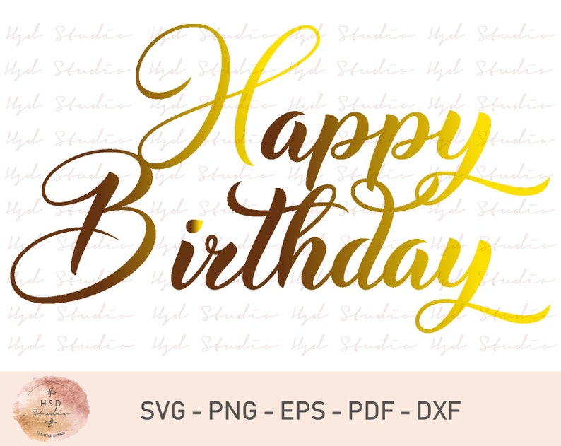 Download Happy Birthday Svg Cake Topper Svg Birthday Svg For Cricut ...