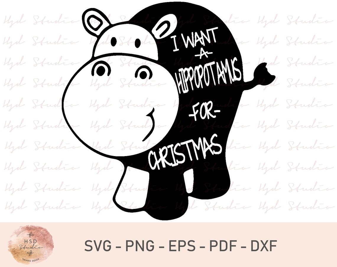 I Want A Hippopotamus For Christmas Svg Hippopotamus Etsy