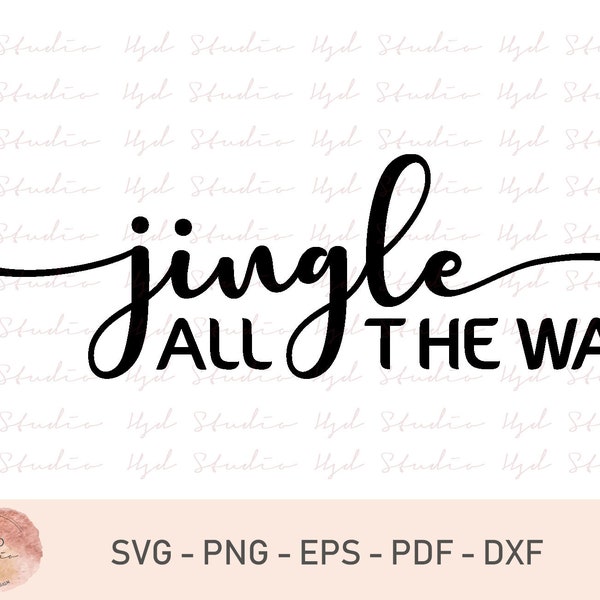 Christmas Farmhouse SVG, Jingle All The Way Svg, Christmas Svg, Christmas Sign, Eps, Dxf, Png, Svg, Pdf, Cut File, Silhouette, Cricut