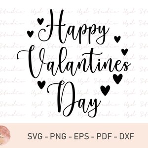 Happy Valentines Day Svg, Valentines Day Svg, Valentine Svg, Love Svg, Happy Svg, Cricut Files, Eps, Dxf, Png, Svg, Pdf, Digital Files