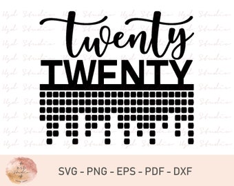 2020, Twenty Twenty, Fancy New Year's Eve SVG File For Shirt, For Cutting Machine, Silhouette Cameo, Cricut, Commercial Use Digital Design