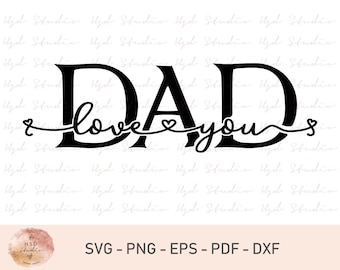 Te amo papá archivo svg, papá archivo svg, regalos del día del padre, día del padre svg, cricut, papá svg, regalo de los hombres, regalo familiar, svg, eps, dxf, png, pdf