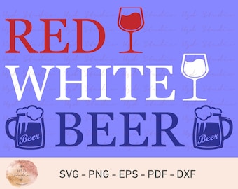 Rood wit en bier SVG, 4 juli SVG, Independence Day SVG, Amerika svg, 4 juli digitaal snijden bestand, shirtontwerp, Eps, Svg, Png, Dxf