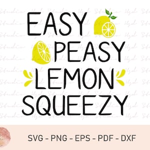Lemon Svg, Lemon Slice Svg, Fruit Svg, Easy Peasy Lemon Squeezy Svg, Lemon Bundle, Cricut File, Silhouette File, Png, Pdf, Dxf, Eps, SVG