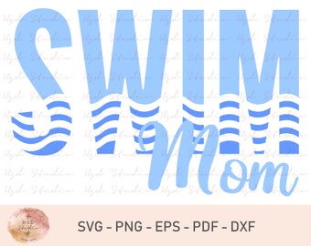 Swim SVG, Swim Mom SVG, Swimming SVG, Swim Team Svg, Mom Svg, Coach Svg, Teacher Svg, Files For Silhouette Studio, Cricut Design Space