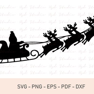 Santa Claus on Sleigh, Sleigh, Reindeer Christmas SVG, Png, Eps, Dxf, Pdf Cricut,Silhouette Studio, Cut File, Vinyl Decal, Stencil Template