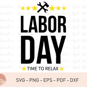 May include: Black and yellow graphic design with the text "LABOR DAY" and "TIME TO RELAX" with a wrench and hammer crossed over three yellow stars.