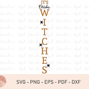 It&#39;s October Witches svg, Vertical Sign SVG, Halloween svg Rustic Halloween Farmhouse Cut File, SVG Files, Commercial Use, Digital File